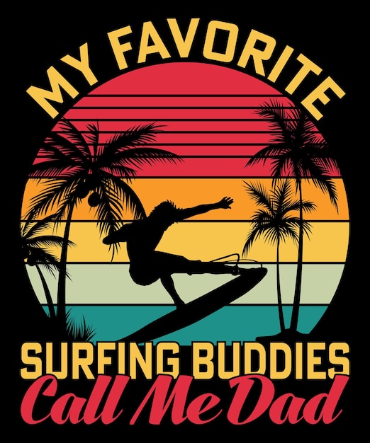 Vetor meus amigos de surf favoritos me chamam de pai design de camiseta vintage retrô estilo pôr do sol de verão