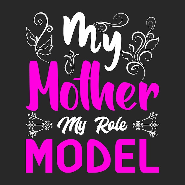 Vetor minha mãe meu modelo de design de camiseta