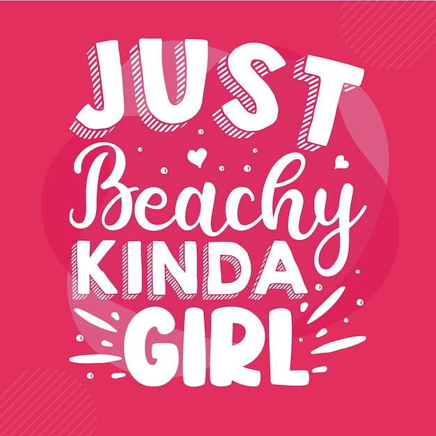 Modelo de citação just beachy kinda girl tipografia premium vector design