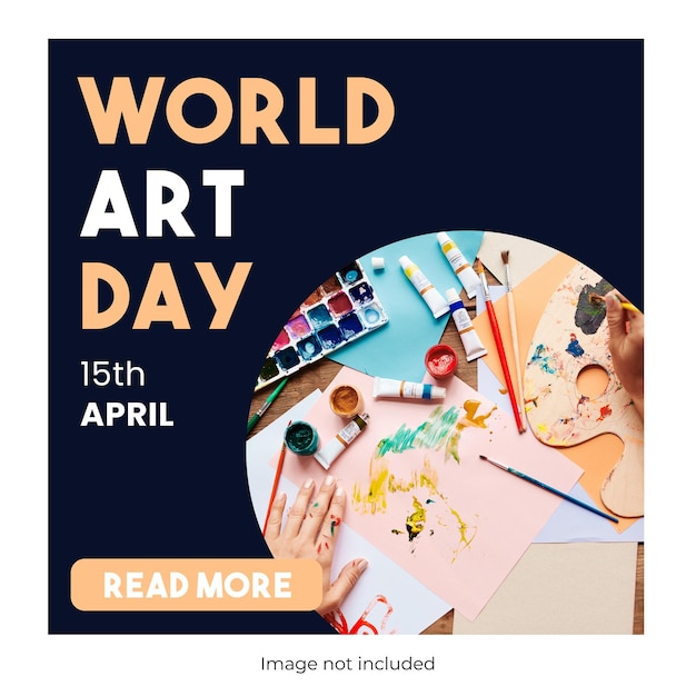 Modelo de postagem do dia mundial da arte para instagram linkedin facebook e twitter