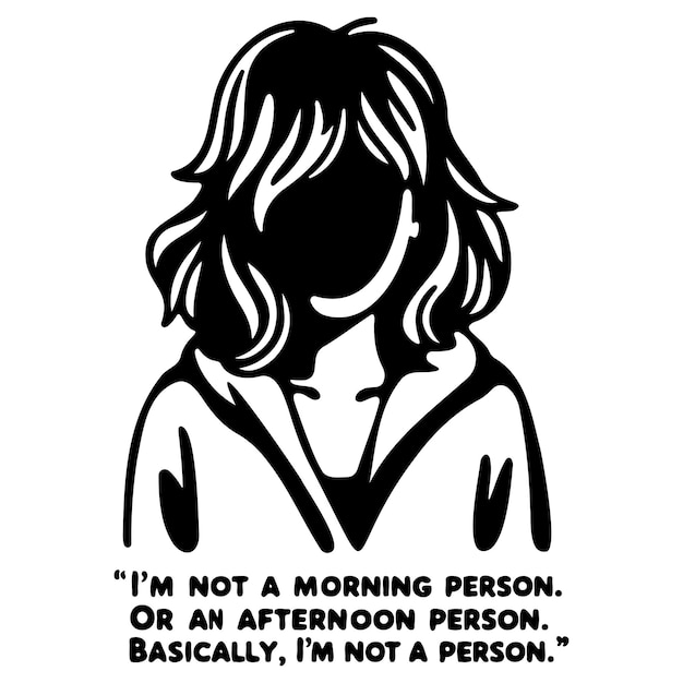 Vetor não sou uma pessoa da manhã ou uma pessoa da tarde basicamente não sou uma pessoa.