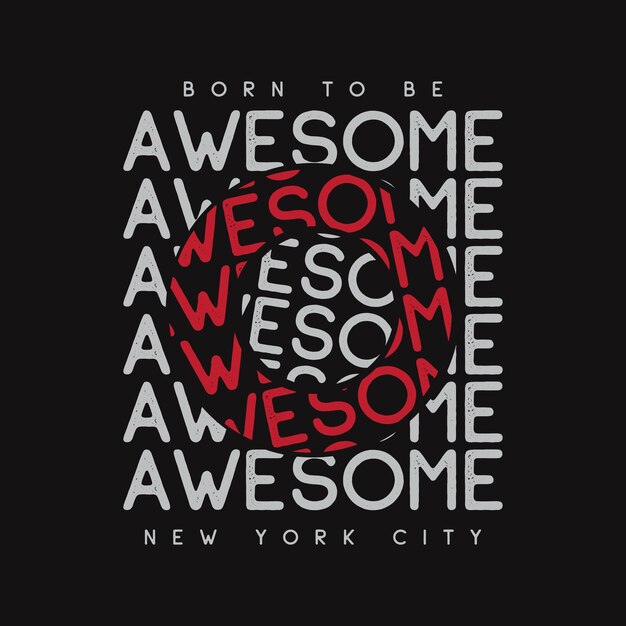 Nascido para ser um slogan de tipografia incrível para o design de camisetas impressas