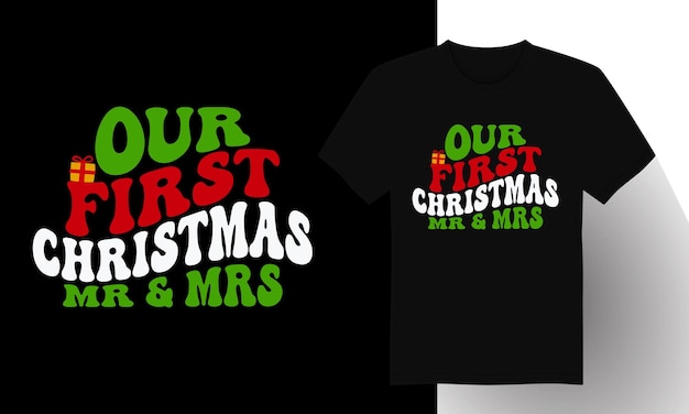 Vetor nosso primeiro design de camiseta de natal mr & mrs christmas