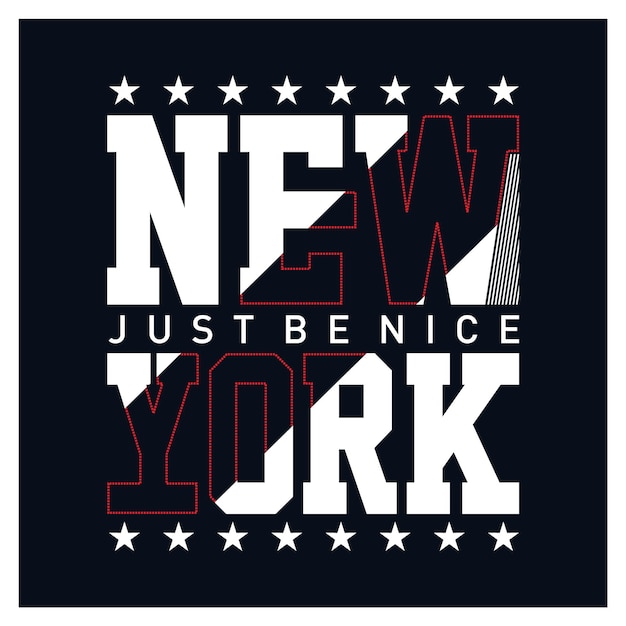 Nova york apenas seja bom slogan tipografia design t shirt