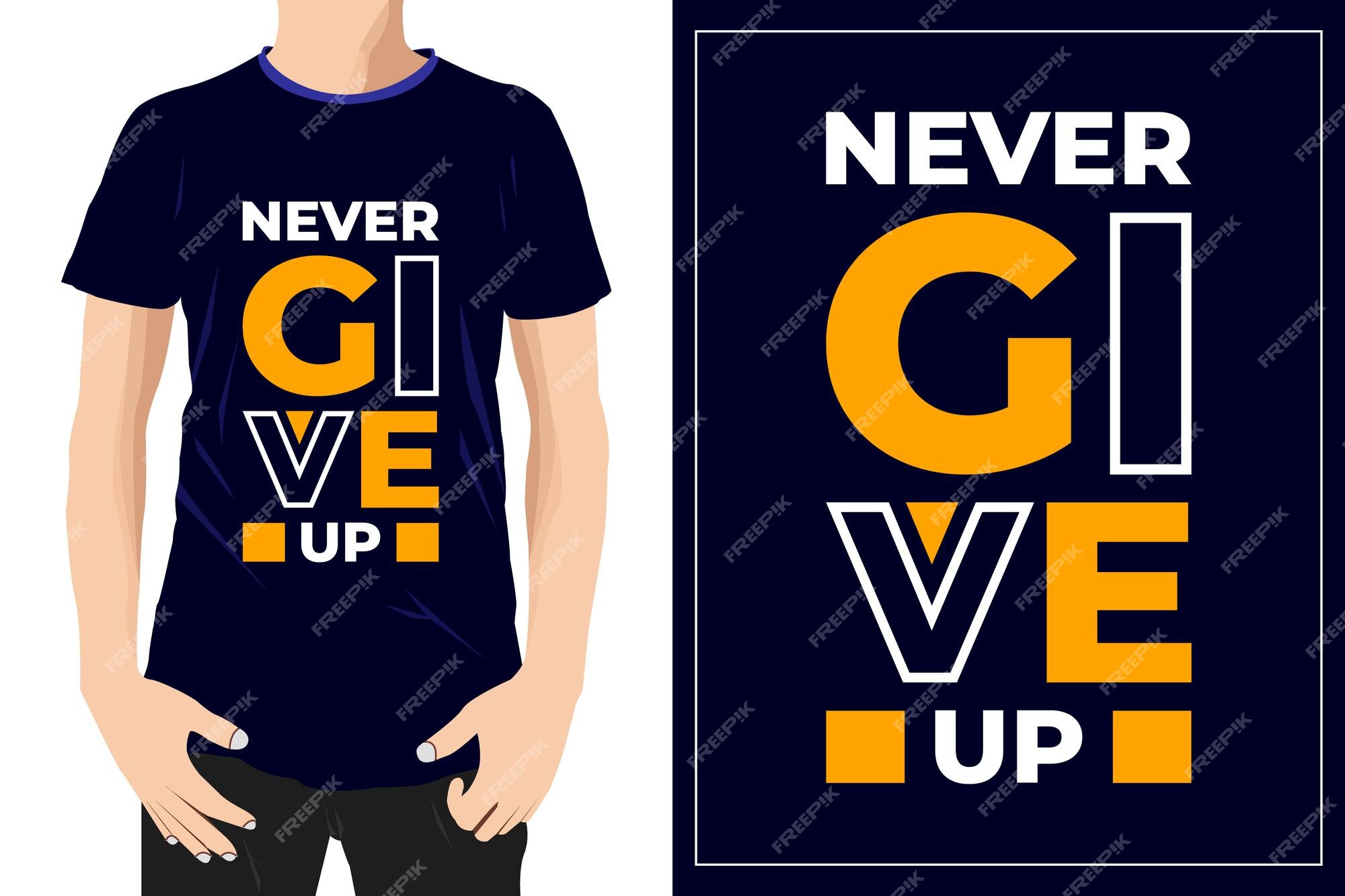 Baixar Vetor De Motivacional Nunca Desista Do Design De Camisetas