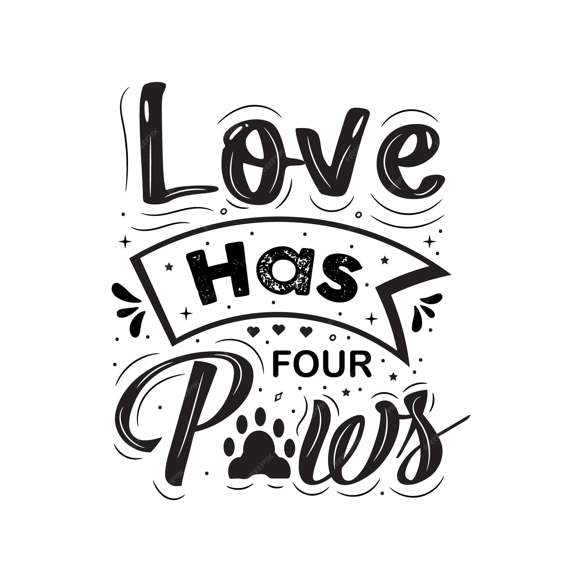 O amor tem ilustrações de quatro patas com frases engraçadas ou citações  inspiradoras desenhadas à mão | Vetor Premium