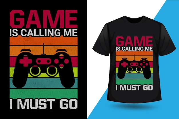 O jogo está me chamando, devo ir design de camiseta para jogos vetor