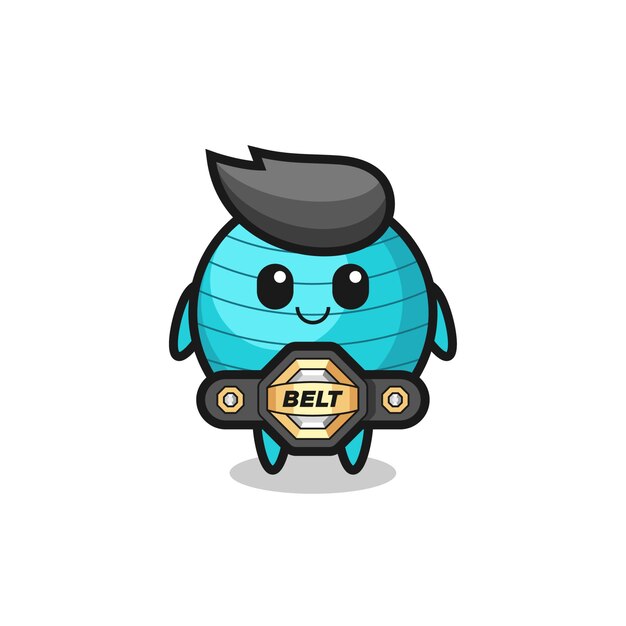 O mascote da bola de exercícios do lutador de MMA com um cinto