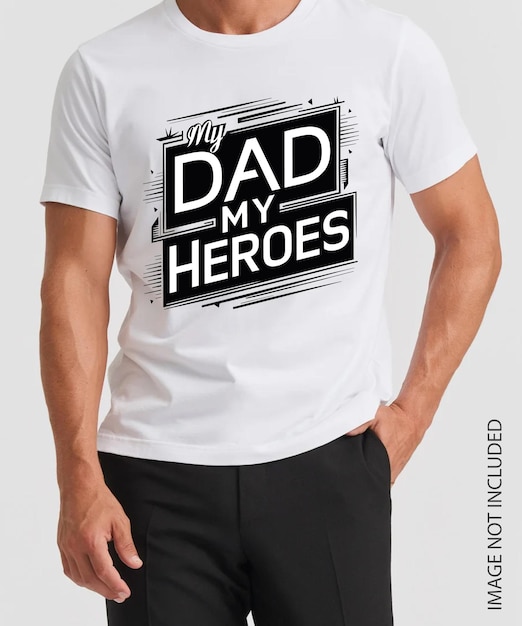 Vetor o meu pai, a minha camiseta heros, o desenho da camiseta do dia do pai.