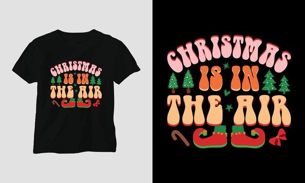 O natal está no ar - groovy christmas svg t-shirt e design de vestuário