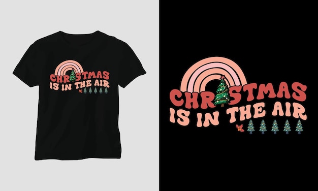 O natal está no ar - groovy christmas svg t-shirt e design de vestuário