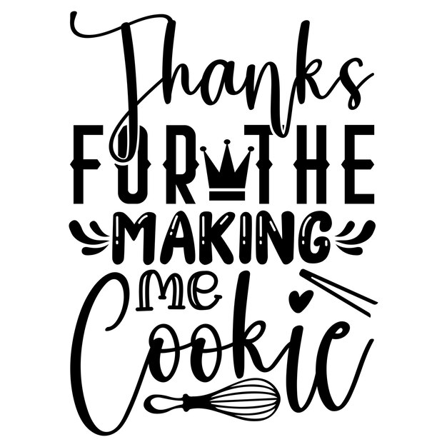 Obrigado por me fazer biscoito