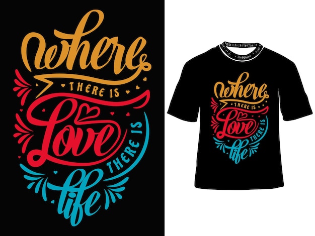 Onde há amor, há vida Essencial svg Tipografia T-Shirt Design