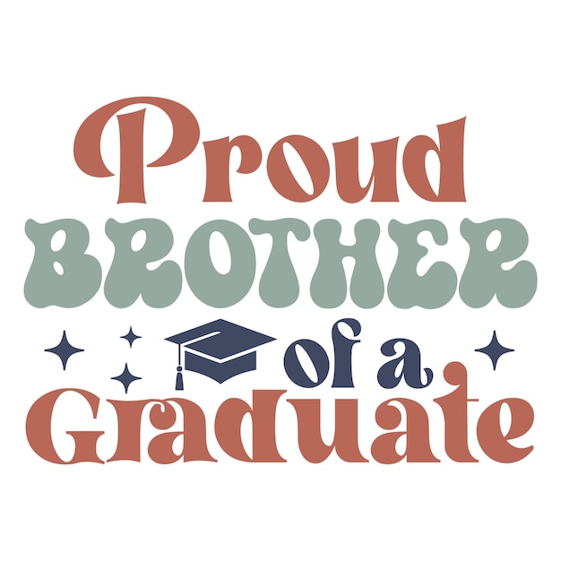 Vetor orgulhoso irmão de um graduado retro svg design