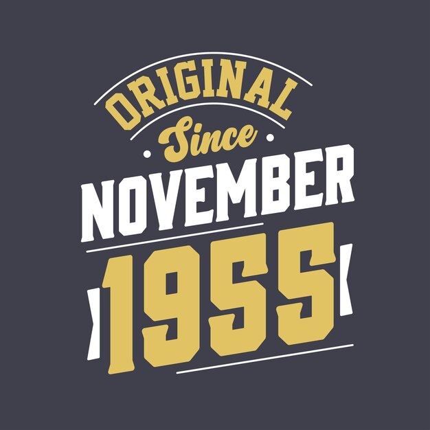 Original desde novembro de 1955 nascido em novembro de 1955 retro vintage aniversário