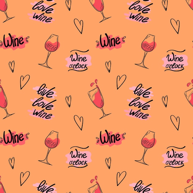 Padrão vetorial com um copo de vinho e letras, inscrição love, while, life in doodle style