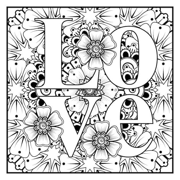 Palavras de amor com flores mehndi para enfeite de doodle de página de livro para colorir