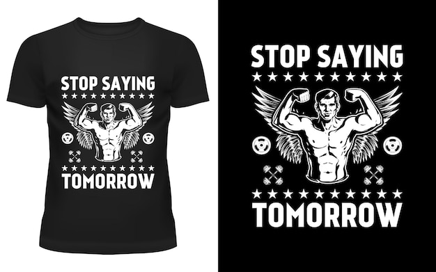 Vetor pare de dizer amanhã design de camiseta de academia de ginástica