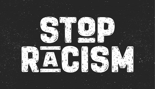 Pare o racismo. mensagem de texto para ação de protesto