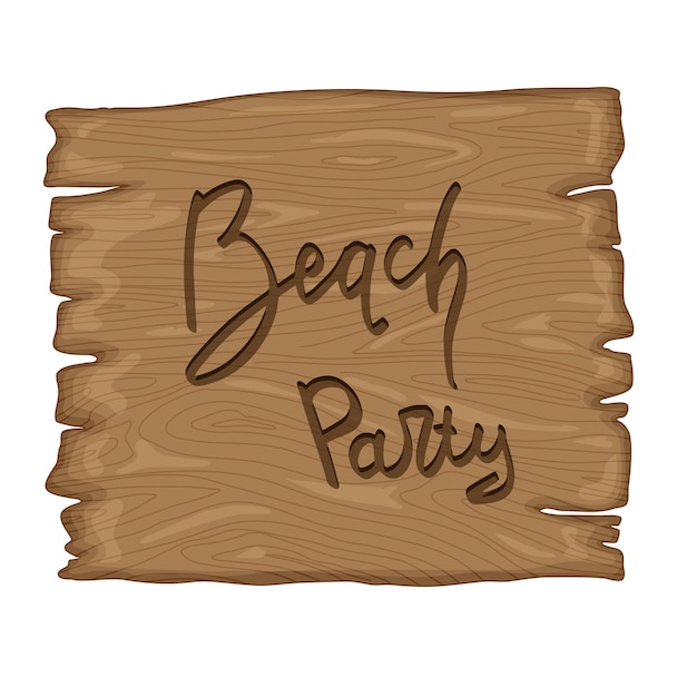 Placa velha de madeira em estilo retro dos desenhos animados, isolado no fundo branco. festa na praia.