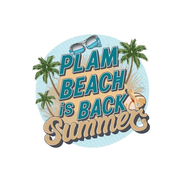 Plam beach is back summer citações de tipografia letras para o design de camiseta