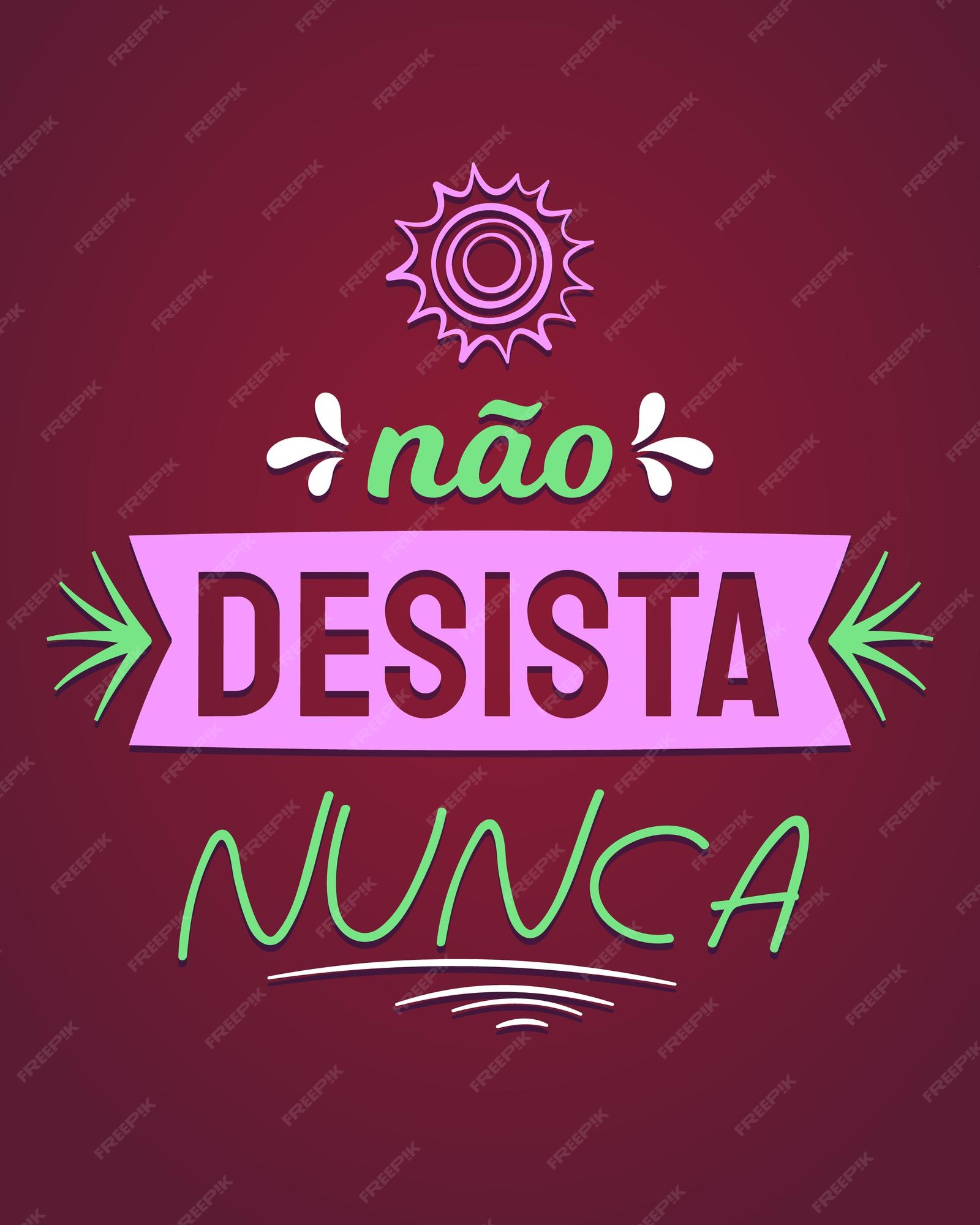 Pôster motivacional em português do brasil. tradução - nunca desista.