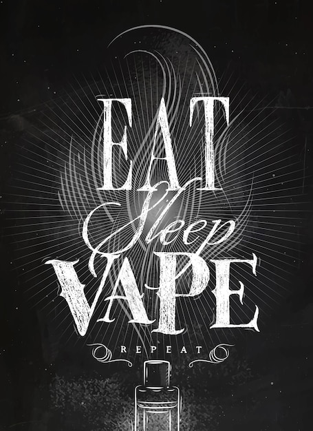 Vetor poster vaporizador e nuvem de fumo no estilo vintage lettering comer, dormir, vape repetir giz