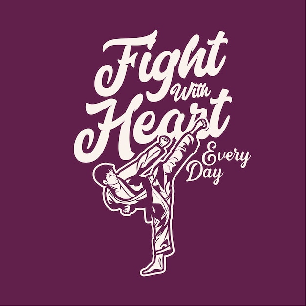 projeto luta com o coração todos os dias com karatê artista de artes marciais chutando ilustração vintage