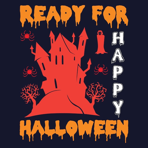 Pronto para o feliz dia das bruxas. design de camiseta de halloween.