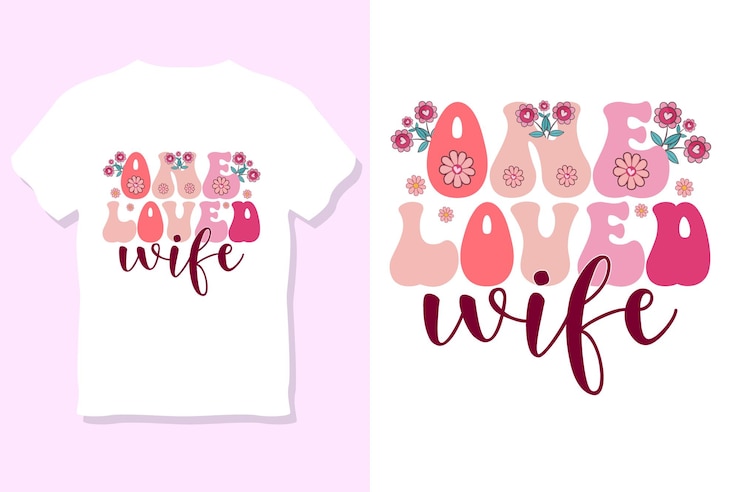 Vetor retro one loved wife svg ou valentine sublimation tshirt design