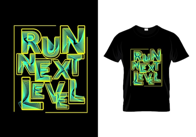 Run next level t-shirt design