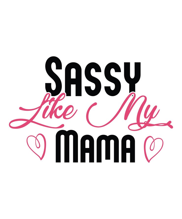 Vetor sassy_like_my_mama