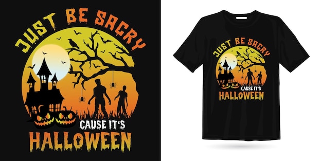 Seja assustador, é design de camiseta de halloween, design de camiseta de festa de halloween, designs de feliz dia das bruxas