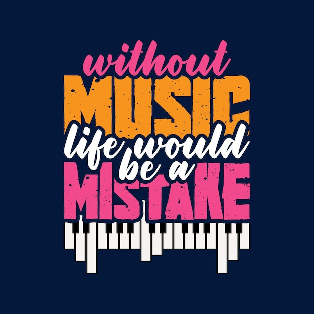 Sem música a vida seria um erro tipografia