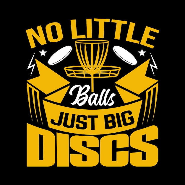 Sem pequenas bolas apenas grandes discos Disc golf esportes t-shirt design ilustração vetor melhor tipografia