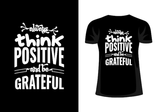 Sempre pense positivo e seja grato ao design da camiseta