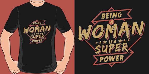 Ser Mulher é um design de cotação de motivação de tipografia Superpotência para camisetas ou mercadorias