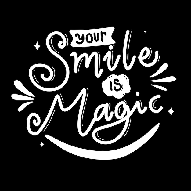 Seu sorriso é mágico. citações motivacionais. cite a mão lettering. para impressões em camisetas, bolsas, papelaria, cartões, pôsteres, roupas, papel de parede, etc.