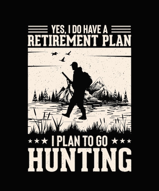 Sim, eu tenho um plano de aposentadoria, pretendo ir caçar design de camiseta