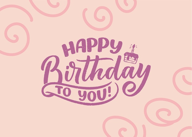 Slogan de letras para feliz aniversário. Frase desenhada à mão