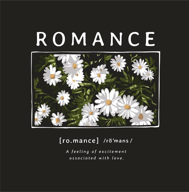 Slogan de romance com ilustração de flores de margarida em fundo preto