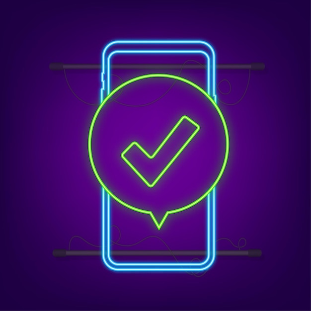 Smartphone com marca de verificação ou notificação de carrapato na bolha. escolha aprovada. aceite ou aprove a marca de seleção. estilo neon. ilustração em vetor das ações.