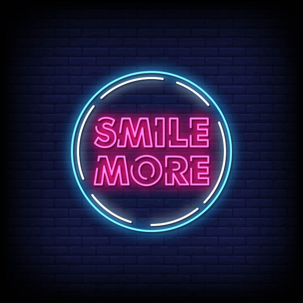 Smile more neon signs style text