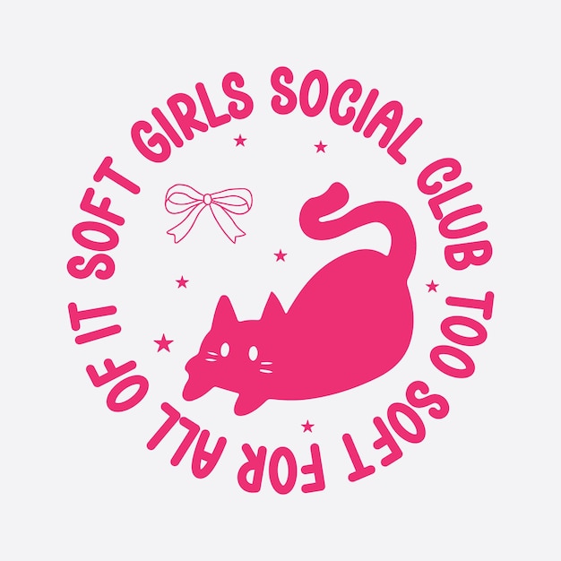 Vetor soft girls social club too soft for all of it desenho retro ilustração vetorial de camisa