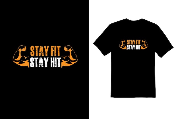 Stay fit stay hit typeface gym design de camiseta