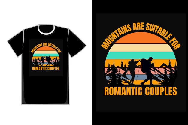 T-shirt casais românticos namorados nas montanhas título montanhas são adequadas para casais românticos