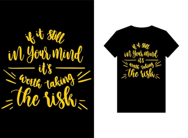 T-shirt com o título 'if it still your mind'