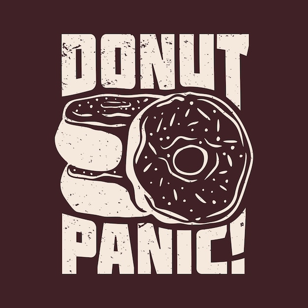 Vetor t shirt design donut em pânico com donuts e ilustração vintage de fundo marrom