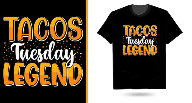 Tacos tuesday legend taco svg sublimação tipografia design de camiseta