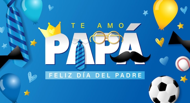 Vetor te amo papa feliz dia del padre texto em espanhol eu te amo papai feliz dia dos pais cartaz azul